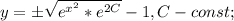 y=\pm\sqrt{e^{x^{2}}*e^{2C}}}-1, C-const;