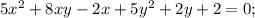 5x^{2}+8xy-2x+5y^{2}+2y+2=0;