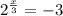 2^{\frac{x}{3} } =-3