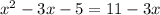 x^2-3x-5=11-3x