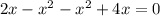 2x-x^2-x^2+4x=0