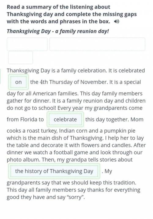 Ребята Thanksgiving Day is a family celebration. It is celebrated the 4th Thursday of November. It