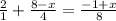 \frac{2}{1}+\frac{8-x}{4} =\frac{-1+x}{8}