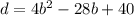 d = 4b ^{2} - 28b + 40