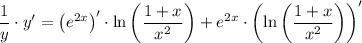 \dfrac{1}{y}\cdot y'=\left(e^{2x}\right)'\cdot\ln \left(\dfrac{1+x}{x^2} \right)+e^{2x}\cdot\left(\ln \left(\dfrac{1+x}{x^2} \right)\right)'