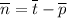 \overline n = \overline t - \overline p