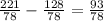 \frac{221}{78} - \frac{128}{78} = \frac{93}{78}