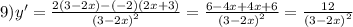 9)y' = \frac{2(3 - 2x) - ( - 2)(2x + 3)}{ {(3 - 2x)}^{2} } = \frac{6 - 4x + 4x + 6}{ {(3 - 2x)}^{2} } = \frac{12}{ {(3 - 2x)}^{2} }