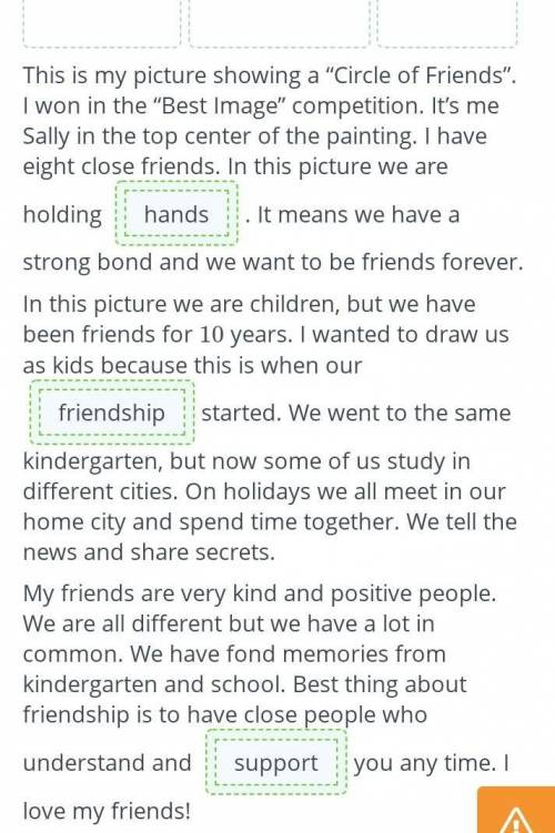 Read the text “Circle of friends” and drag the words to complete it. supportfriendshiphandsThis is m