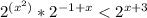 2^{(x^2)}*2^{-1+x}