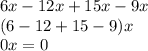 6x - 12x + 15x - 9x \\ (6 - 12 + 15 - 9)x \\ 0x = 0 \\