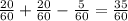 \frac{20}{60} + \frac{20}{60} - \frac{5}{60} = \frac{35}{60}