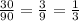 \frac{30}{90} = \frac{3}{9} = \frac{1}{3}