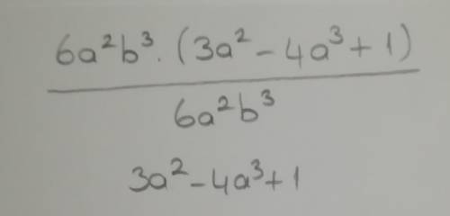 Выполните деление: (18а⁴b³ - 24a⁵b⁴ + 6a²b³):(6a²b³)​