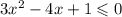 3 {x}^{2} - 4x + 1 \leqslant 0