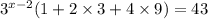 {3}^{x - 2} (1 + 2 \times 3 + 4 \times 9) = 43\\