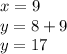 x = 9 \\ y = 8 + 9 \\ y = 17