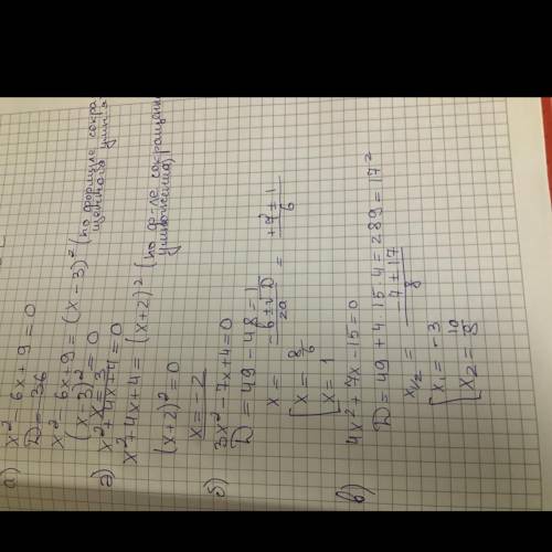 A) x2 - 6x + 9 = 0;ə) x + 4x + 4 = 0;6) 3r? - 7x + 4 = 0;B) 4x2 + 7x - 15 = 0.​