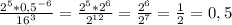 \frac{2^5*0,5^{-6}}{16^3} = \frac{2^5*2^6}{2^{12}} = \frac{2^6}{2^7} = \frac{1}{2} = 0,5