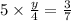 5 \times \frac{y}{4} = \frac{3}{7}