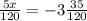 \frac{5x}{120} = -3\frac{35}{120}