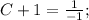 C+1=\frac{1}{-1};