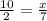 \frac{10}{2} = \frac{x}{7}