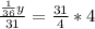 \frac{\frac{1}{36}y}{31} = \frac{31}{4} * 4