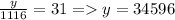 \frac{y}{1116}=31 = y = 34596