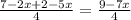 \frac{7-2x+2-5x}{4}=\frac{9-7x}{4}