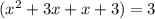 (x^2+3x+x+3)=3