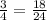 \frac{3}{4} = \frac{18}{24}