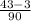 \frac{43-3}{90}