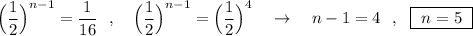 \Big(\dfrac{1}{2}\Big)^{n-1}}=\dfrac{1}{16}\ \ ,\ \ \ \Big(\dfrac{1}{2}\Big)^{n-1}}=\Big(\dfrac{1}{2}\Big)^4\ \ \ \to \ \ \ n-1=4\ \ ,\ \ \boxed{\ n=5\ }