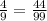 \frac{4}{9} = \frac{44}{99}