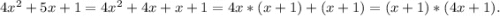 4x^2+5x+1=4x^2+4x+x+1=4x*(x+1)+(x+1)=(x+1)*(4x+1).