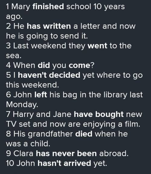 1. Mary (finish) school 10 years ago. 2. They (go) to the sea last weekend.3. I already (decide) whe