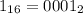 1_{16} = 0001_{2}