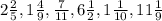 2\frac{2}{5}, 1\frac{4}{9}, \frac{7}{11}, 6\frac{1}{2}, 1\frac{1}{10}, 11\frac{1}{9}