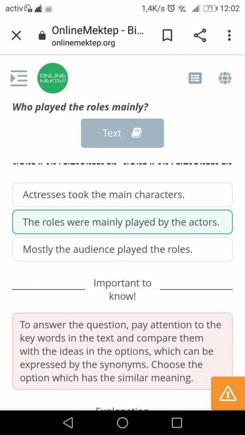 Read the text and answer the question. ) Who played the roles mainly?Text 3LIActresses took the main