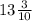 13\frac{3}{10}