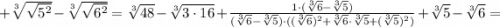 +\sqrt[3]{\sqrt{5^{2}}}-\sqrt[3]{\sqrt{6^{2}}}=\sqrt[3]{48}-\sqrt[3]{3 \cdot 16}+\frac{1 \cdot (\sqrt[3]{6}-\sqrt[3]{5})}{(\sqrt[3]{6}-\sqrt[3]{5}) \cdot ((\sqrt[3]{6})^{2}+\sqrt[3]{6} \cdot \sqrt[3]{5}+(\sqrt[3]{5})^{2})}+\sqrt[3]{5}-\sqrt[3]{6}=