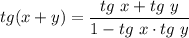 tg(x+y) = \dfrac{tg\ x + tg\ y}{1 - tg\ x\cdot tg\ y}