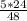 \frac{5*24}{48}