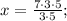 x=\frac{7 \cdot 3 \cdot 5}{3 \cdot 5};