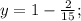 y=1-\frac{2}{15};