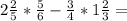 2\frac{2}{5} *\frac{5}{6} - \frac{3}{4} * 1\frac{2}{3} =