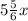 5\frac{5}{6} x