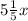 5\frac{1}{5} x