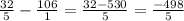 \frac{32}{5} -\frac{106}{1} =\frac{32-530}{5} =\frac{-498}{5}